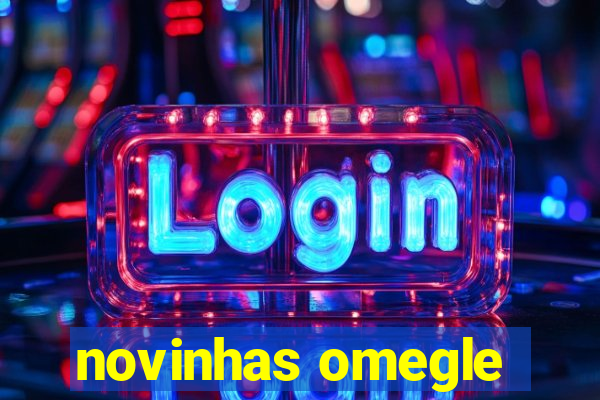 novinhas omegle